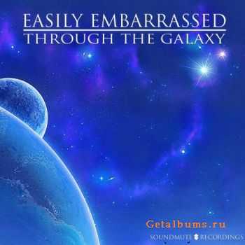 Easily Embarrassed - Through The Galaxy EP (2009)