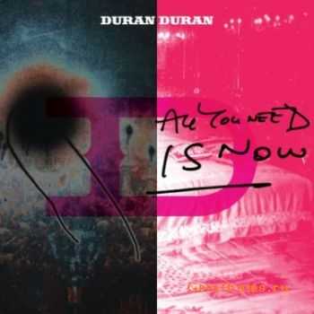 Duran Duran - All You Need Is Now (2011) [+HQ]