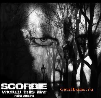 Scorbie - Wicked This Way (EP) (2009)