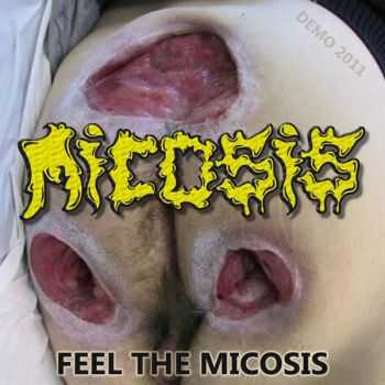 Micosis - Feel The Micosis [Demo] (2011)