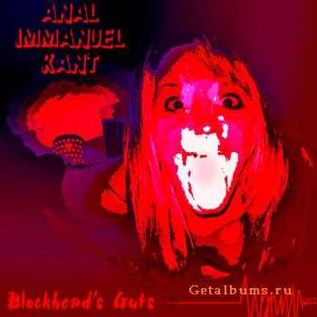 Anal Immanuel Kant & Blockhead's Guts - Split (2011)