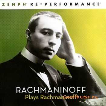 Sergei Rachmaninoff - Rachmaninoff plays Rachmaninoff - 2009