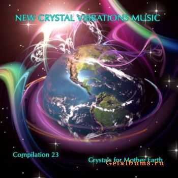 VA - New Crystal Vibrations Music - Compilation 23 - Crystals for Mother Earth (3CD) 2011