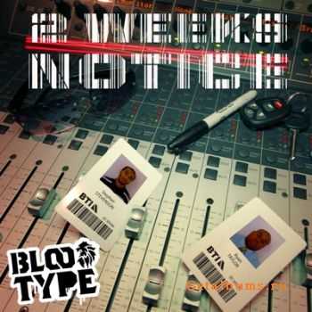 Blood Type - 2 Weeks Notice (2011)