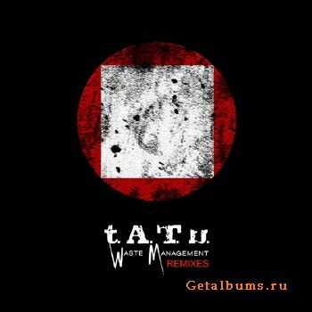 t.A.T.u. - Waste Management Remixes (2011)