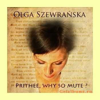 Olga Szewranska - Prithee, Why So Mute? (EP) (2011)