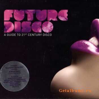 VA - Future Disco - A Guide To 21st Century Disco (2009) FLAC/ MP3