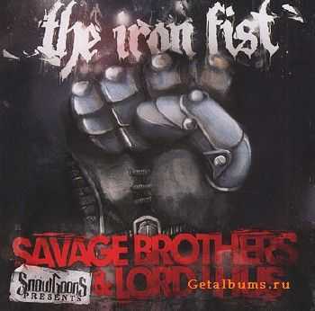 Savage Brothers & Lord Lhus - The Iron Fist (2011) Savage Brothers & Lord Lhus - The Iron Fist (2011)