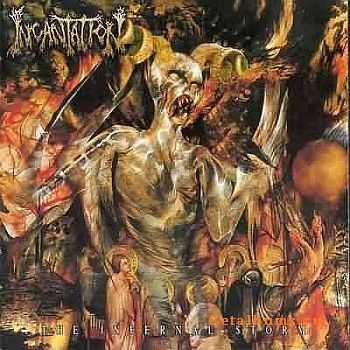 Incantation - The Infernal Storm 2000 [LOSSLESS]