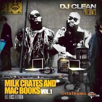 DJ Clean - Milk Crates & Mac Books Vol 1 (2011) DJ Clean - Milk Crates & Mac Books Vol 1 (2011)