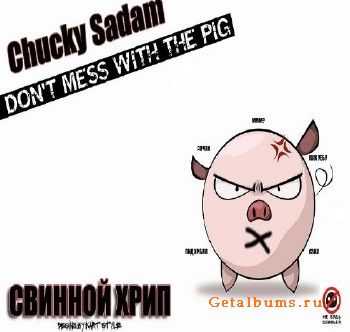 Chucky Sadam (Ku-Tuhz Klan) - Свинной Хрип (2011) Chucky Sadam (Ku-Tuhz Klan) - Свинной Хрип (2011)