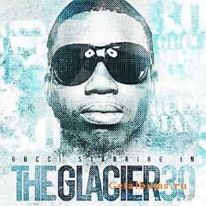 Gucci Mane - The Glacier 3.0 (2011) Gucci Mane - The Glacier 3.0 (2011)