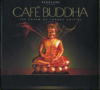 VA - Cafe Buddha. The Cream Of Lounge Cuisine