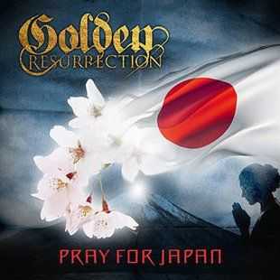 Golden Resurrection - Pray For Japan (CDS) (2011)