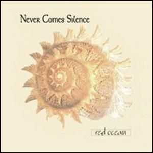 Never Comes Silence - Red Ocean (2002)