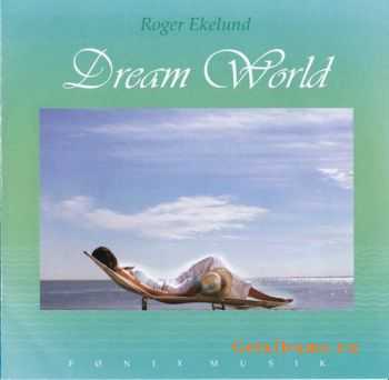 Roger Ekelund - Dream World (2006)