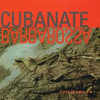 Cubanate - Barbarossa 1996 [LOSSLESS]