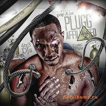 Pop-A-Lot – Plugg Affiliated (2011) Pop-A-Lot – Plugg Affiliated (2011)
