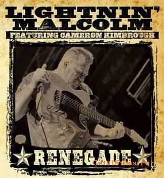 Lightnin' Malcolm - Renegade (2011)