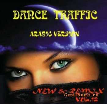 VA - Dance Traffic New & Remix vol.12 (Arabic Version) (2011)