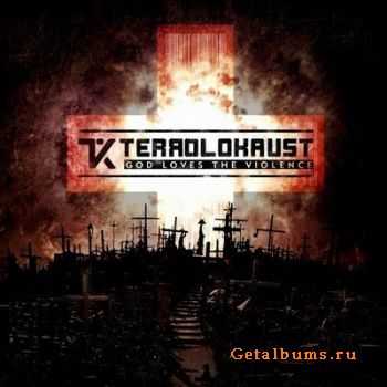 Terrolokaust - God Loves The Violence (2CD) (2011)