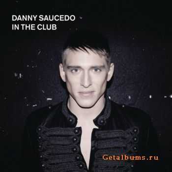 Danny Saucedo - In The Club (2011)