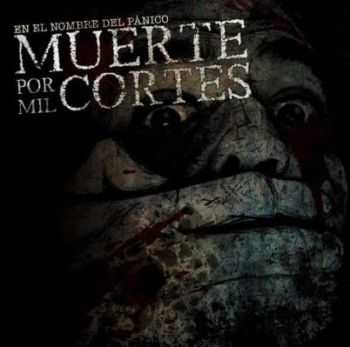 Muerte Por Mil Cortes - En El Nombre Del Panico (2010)