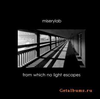 Miserylab - From Which No Light Escape (2011)