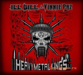 Ill Bill and Vinnie Paz - Heavy Metal Kings (2011) Ill Bill and Vinnie Paz - Heavy Metal Kings (2011)