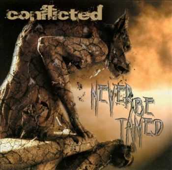 Conflicted - Never Be Tamed (2011)