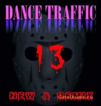 VA - Dance Traffic New & Remix vol.13 (2011)