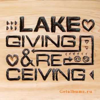 Lake - Giving and Receiving (2011)