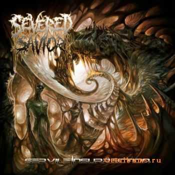 Severed Savior - Servile insurrection (2008)