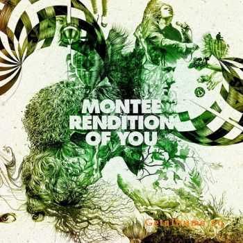 Mont&#233;e - Rendition of You (2011)