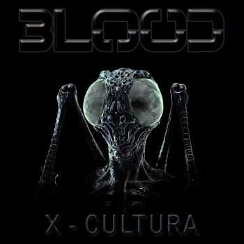 Blood - X-Cultura (2011)