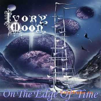 Ivory Moon - On The Edge Of Time (2004)