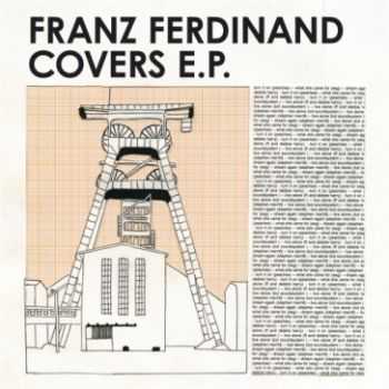 Franz Ferdinand - Covers EP (2011)