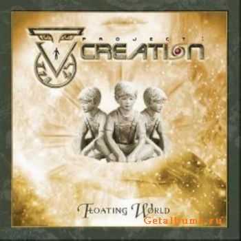 Project Creation - Floating World (2005)
