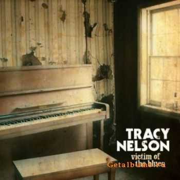 Tracy Nelson - Victim Of The Blues (2011)