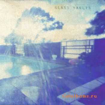  Glass Vaults - Glass (EP) (2010)