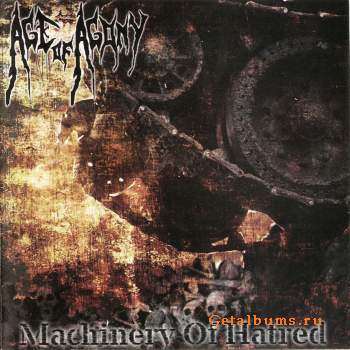 Age of Agony - Machinery of Hatred (2011)