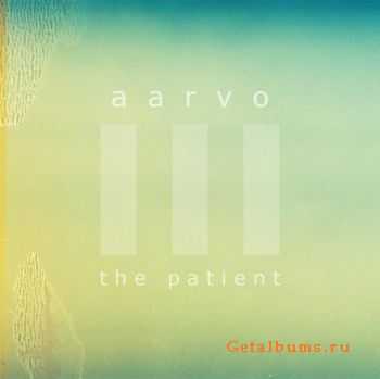 Aarvo - The Patient (2011)