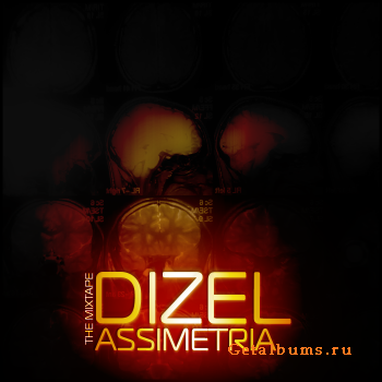 DIZEL - Assimetria (2011) [Mixtape]