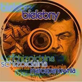 Bielebny - Schizoidalna Marcepanownia (2008)