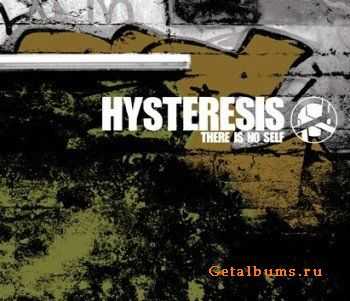 Hysteresis - There Is No Self (2011)