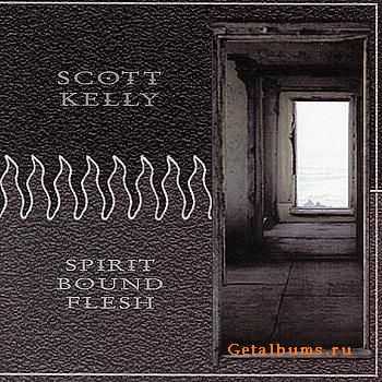 Scott Kelly - Spirit Bound Flesh (2007)