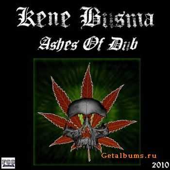 Kene Busma - Ashes Of Dub (2011)