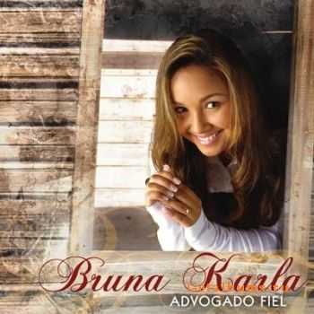 Bruna Karla - Advogado Fiel (2011)