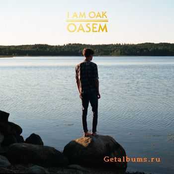 I Am Oak - Oasem (2011)