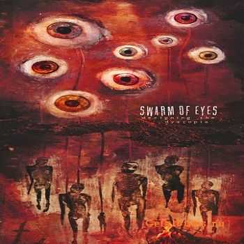 Swarm Of Eyes - Designing The Dystopia (2011)